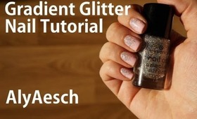 Gradient Glitter Nail Tutorial | AlyAesch