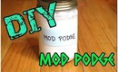 DIY Mod Podge!