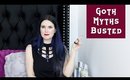 Top 5 Goth Myths Busted