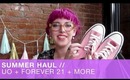Summery Goodness Haul! (Urban + Forever 21 + MORE)