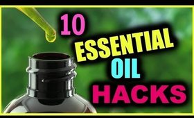 10 ESSENTIAL OIL HACKS You NEED to KNOW!! │ Essential Oil DIY's and How to Use for Everyday!