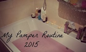 My Pamper Routine 2015! //beautybyemleh//