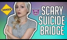 SCARY SUICIDE BRIDGE | PARANORMAL EXPERIENCE