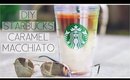 DIY Starbucks Caramel Macchiato ♡