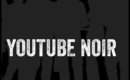 Announcement! YouTube Noir