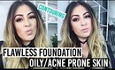 Flawless Full Coverage Foundation Routine for Oily/Acne Prone Skin