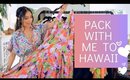 Pack With Me For Hawaii | Tropical Vacation Outfits + Travel Must Haves