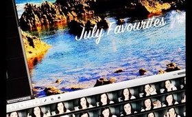 My July Favourites