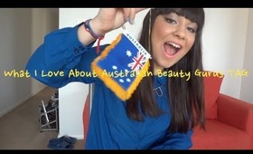 What I Love About Australian Beauty Gurus TAG