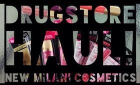 Drugstore Haul! NEW Lip Products Milani Cosmetics