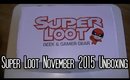 Super Loot November 2015 Unboxing