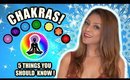 5 THINGS YOU SHOULD KNOW ABOUT CHAKRAS! │ BASICS, BLOCKS, HOW TO OPEN EACH CHAKRA!