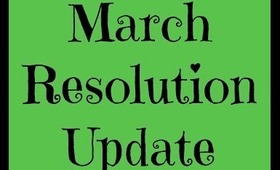 Resolution Update: March