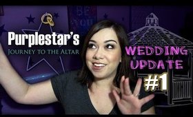 Purplestar's Journey to the Altar-Wedding Update # 1 & Proposal Story!