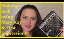 Makeup look using Mary Kay & First Impressions