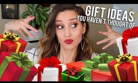 Holiday Gift Ideas You Haven't Thought Of!