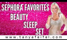 Sephora Favorites | Beauty Sleep | The Estee Edit | Tanya Feifel-Rhodes