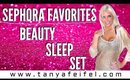 Sephora Favorites | Beauty Sleep | The Estee Edit | Tanya Feifel-Rhodes