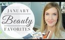 January Favorites 2018 | Monthly Beauty Favorites