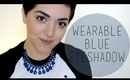 Wearable Blue Eyeshadow | Laura Neuzeth