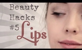 Beauty Hacks #5 LIPS - Patty's Way