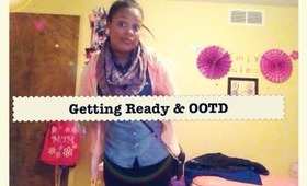 Getting Ready & OOTD