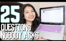25 Questions Nobody Asks!