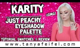 Karity Just Peachy Eyeshadow Palette | #OMG! | Tutorial, Swatches, & Review | Tanya Feifel-Rhodes