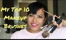 My Top 10 Makeup Brushes
