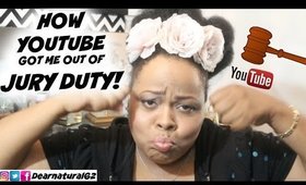 STORYTIME  HOW YOUTUBE GOT ME OUT OF JURY DUTY | Dearnatural62