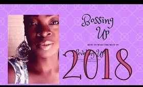 How To BOSS UP In  2018!!!