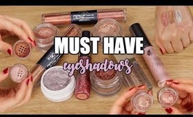 MUST HAVE EYESHADOWS | METALLICS + GLITTERS