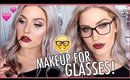 MAKEUP FOR GLASSES & Hacks 🤓💕 5 Pairs Of GLASSES Try On 💬