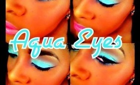 *Aqua Eyes* Eyeshadow Tutorial