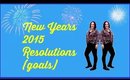 New Years Resolutions 2015 | Goals