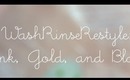 WashRinseRestyle: Pink, Gold, and Black | rebeccakelsey.com