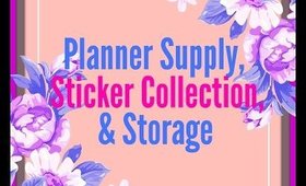 Planner Supply, Sticker Collection & Storage // 7BearSarah