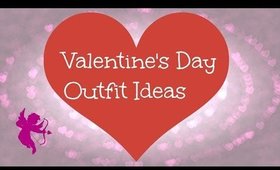 Valentine's Day Outfit Ideas