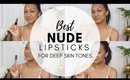 Best NUDE Lipsticks for DEEP Skin Tones | How to wear NUDE lipstick WOC