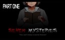 Seven Mysteries (P1) Gameplay/Walkthrough(Horror Game)