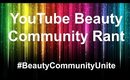 Beauty Community Rant RESPONSE #BeautyCommunityUnite