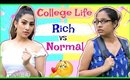 College Life - RICH vs NORMAL | #Fun #Sketch #RolePlay #Anaysa #ShrutiArjunAnand