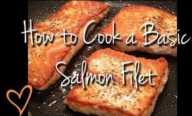 How to Cook a Basic Salmon Filet