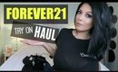 FOREVER21 Fashion Haul + TRY ON | SCCASTANEDA