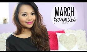 March Favorites 2015 ♡