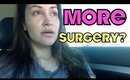JULIES WORLD: More Surgery?