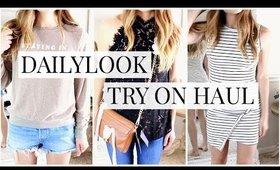 DailyLook Fashion Try On Haul | Kendra Atkins