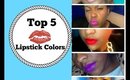 Top 5 Lipstick Colors
