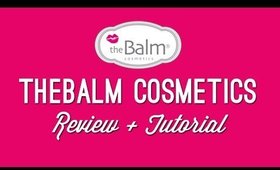 TheBalm Review & Tutorial