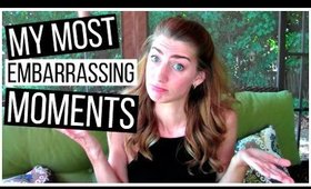 My Most Embarrassing Moments